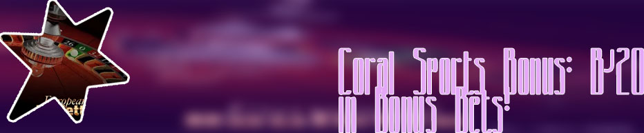 Coral casino bonus