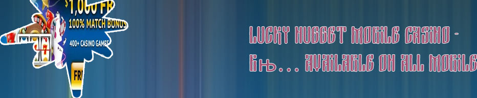 Lucky nugget mobile casino
