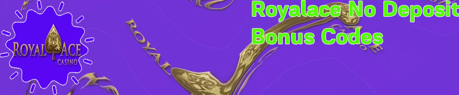 Royal ace casino bonus codes