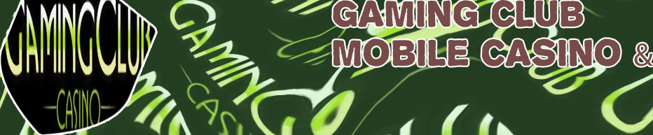 The gaming club mobile casino