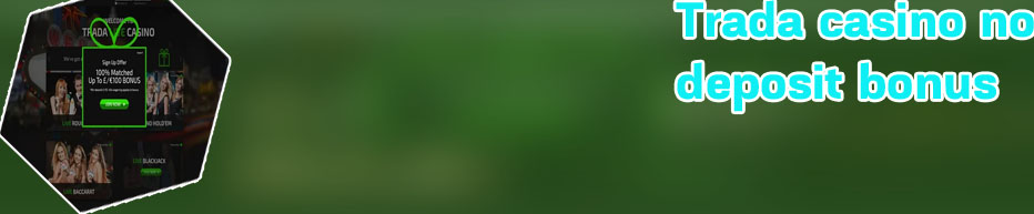Trada casino bonus